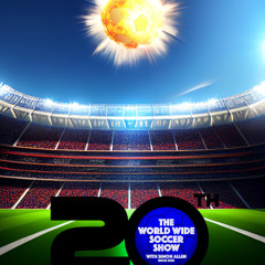 The World Wide Soccer Show - Ep 679