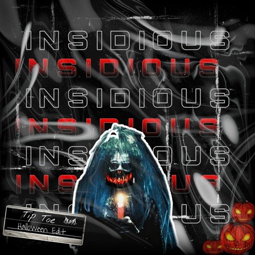 INSIDIOUS ( TIP TOE ) ( PapaRazi Halloween Exclusive )🎃🎃