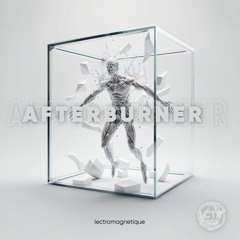 Lectromagnetique - Afterburner EP | Preview [LCTR003]