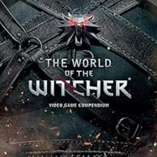[READ] KINDLE 📭 The World of the Witcher: Video Game Compendium by CD Projekt Red KI