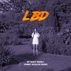 LBD by Seint Monet (Tommy Kessler Remix)