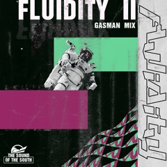 GASMAN - Fluidity 2 Mix