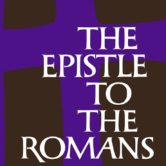 free EPUB ✏️ The Epistle to the Romans by  Karl Barth &  Edwyn C. Hoskyns [KINDLE PDF