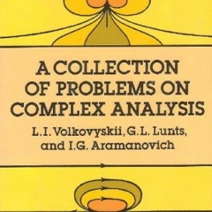 ✔Read⚡️ A Collection of Problems on Complex Analysis