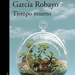 [Download] PDF 📨 Tiempo muerto (Mapa de las lenguas) by  Margarita García Robayo EPU
