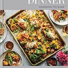 Download❤️eBook✔ Dinner: Changing the Game: A Cookbook Online Book