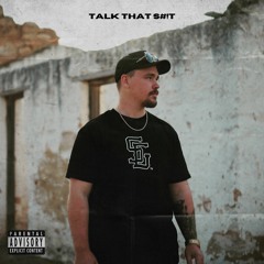 TALK THAT S#!T
