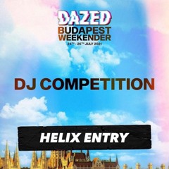 DAZED COMPETITION - HELIX ENTRY
