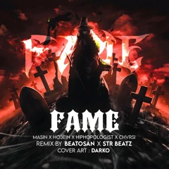 Fame (Masin x Ho3ein x Hiphopologist x Chvrsi)
