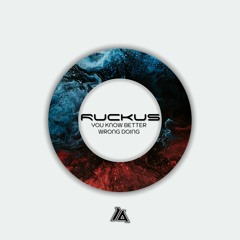 Ruckus - You Know Better [Premiere]