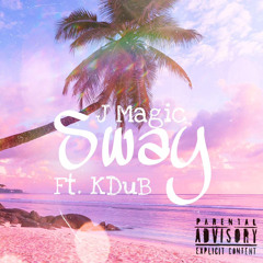 Sway Kdub ft J magic (prob.Tobi Aitch