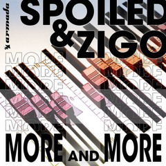 Spoiled and Zigo - More and More (Instrumental Mix)