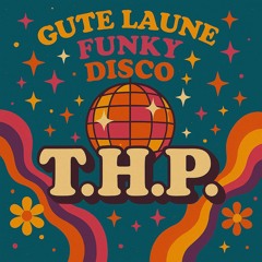 T.H.P Funky DiscoHouse mix