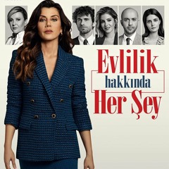 Evlilik Hakkında Herşey Müzikleri Jenerik