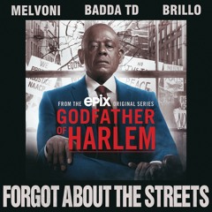 Forgot About the Streets (feat. Badda TD, Brillo & Melvoni)