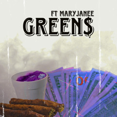 GREEN$ FT MaryJanee
