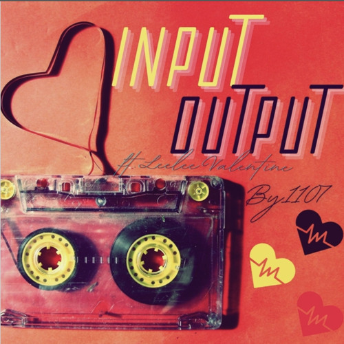 Input Output ft Lee Lee Valentine