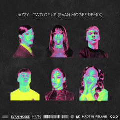 Jazzy - Two Of Us (Evan McGee Remix)