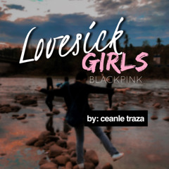 Lovesick Girls (BLACKPINK) Cover