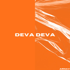 Deva Deva (MusicbyArnav Edit) (Pitched for Copyright)