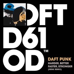 Daft Punk - Harder, Better, Faster, Stronger (HENK Remix)