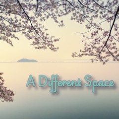 A Different Space