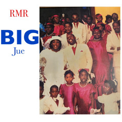 RMR - Big Jue