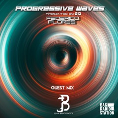 Progressive  Waves 013 Guest Mix By Juan Bentkovsky