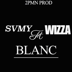 SVMY_BLANC  feat WIZZA