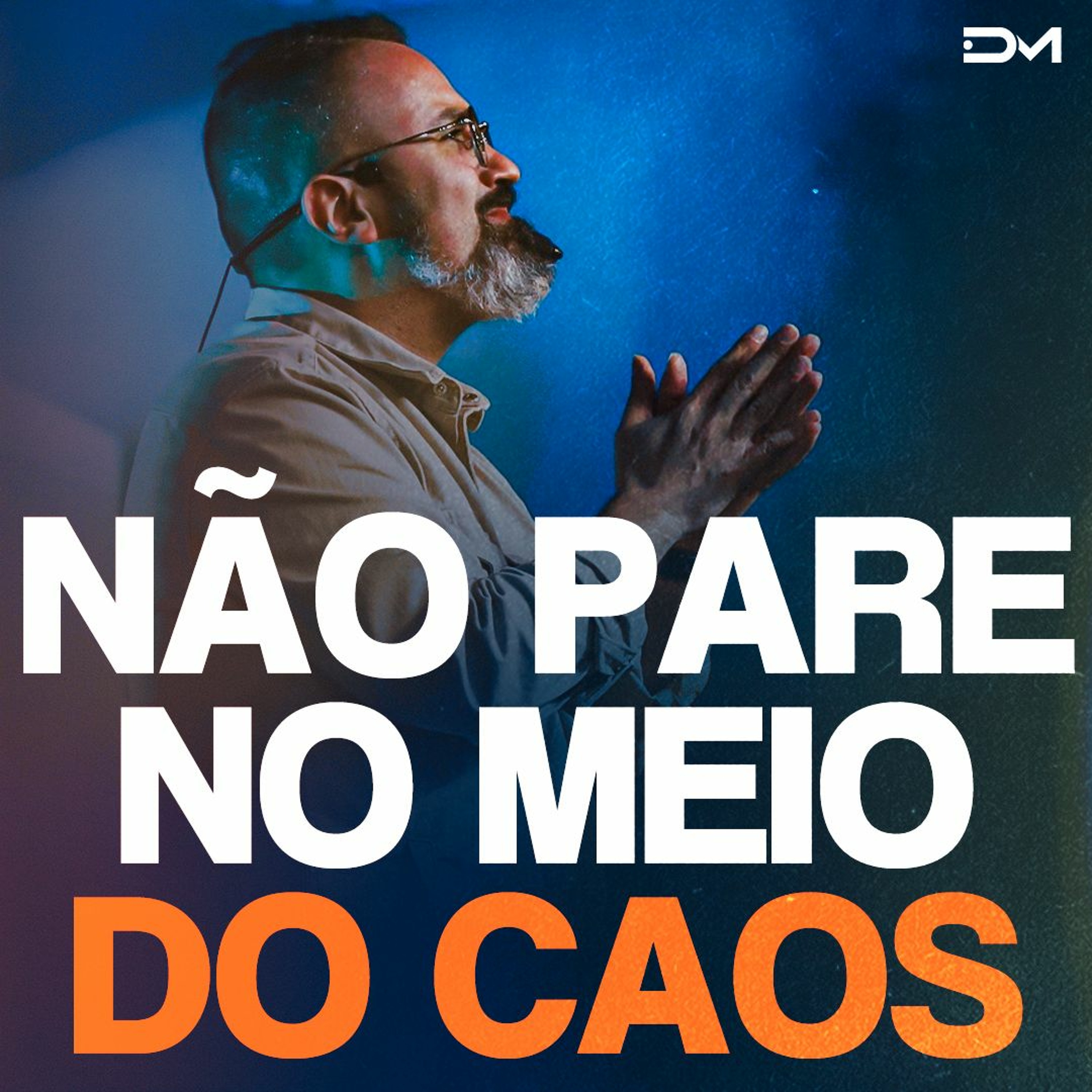 Não pare no meio do caos | Sermão #Diegomenin episode artwork