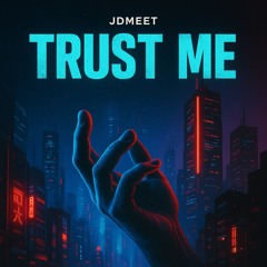 Trust me