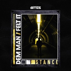 BITES023 - STANCE DNB - FELT IT (OUT NOW)