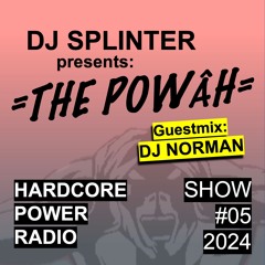 DJ SPLINTER presents: THE POWER | Guestmix by DJ NORMAN | SHOW #05 2024