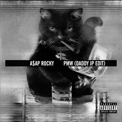 A$AP Rocky - PMW (Daddy JP Edit)