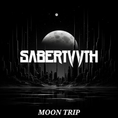 Sabertvvth - Moon Trip