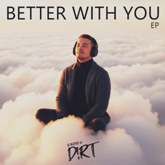 BETTER WITH YOU
