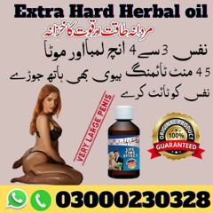 Stream Extra Hard Herbal Oil In Islamabad - 03000230328