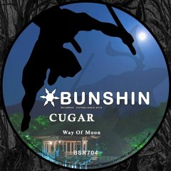 CUGAR - Way of the Moon (Original Mix) [Bunshin Records] Free Download 🤪