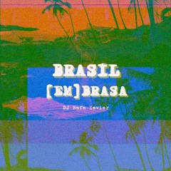 DJ Rafa Xavier - Brasil [em]Brasa