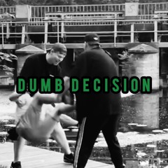 @Dumb Decision-Crackpots