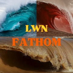 LWN - Fathom -  COMING SOON