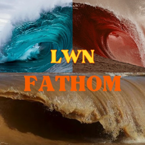 LWN - Fathom -  COMING SOON