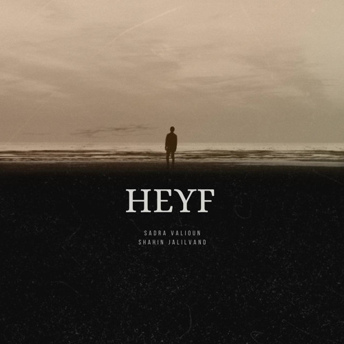 Heyf (feat. Sadra Valioun)