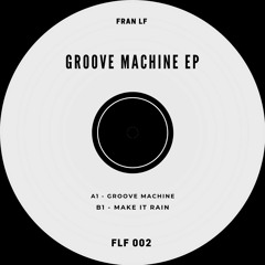 Premiere: Fran LF - Groove Machine