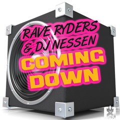 Rave Ryders & DJ Nessen - Coming Down OUT NOW! JETZT ERHÄLTLICH! ★
