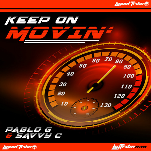 Pablo G & Savvy C - Keep On Movin'