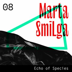 Echo of Species 08 - Marta SmiLga