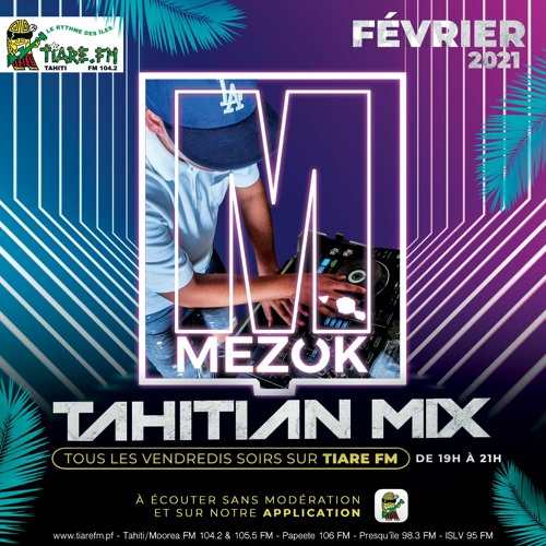 TAHITIAN MIX by Tiare FM - Dj MEZOK (Part IV - 26.02.21)