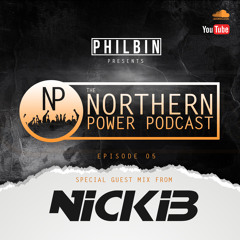 The Northern Power Podcast | Episode 005 | Philbin X Nicki B