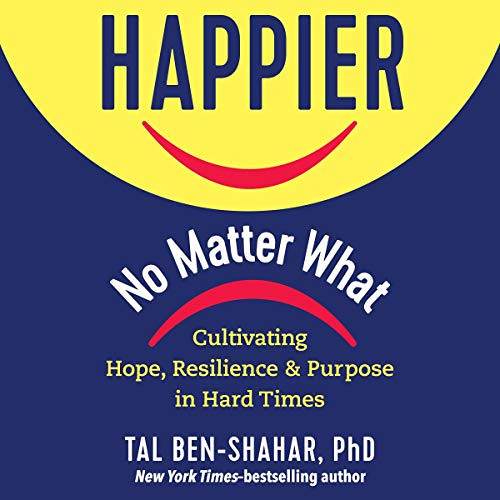 VIEW PDF 📂 Happier, No Matter What: Cultivating Hope, Resilience, and Purpose in Har